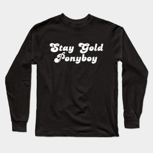 Stay Gold Ponyboy Long Sleeve T-Shirt